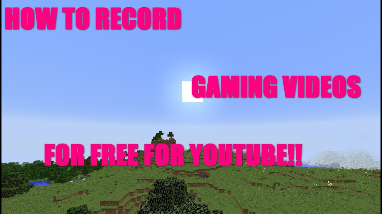 How To Record Games For FREE YouTube 
