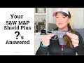 Your S&W M&P Shield Plus ?'s Answered | JulieG.TV