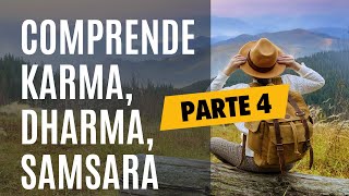 Fábula para entender el Karma, Dharma y Sámsara - parte 4 FINAL