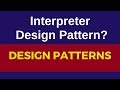 Interpreter design pattern patttern real world example|interpreter design pattern
