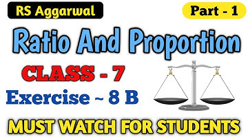 Ratio and proportion rs aggarwal| class 7 exercise 8B rs aggarwal | Bharosh Sir