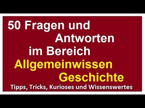 50 Fragen und Antworten Allgemeinwissen 4 Geschichte Eignungstest
