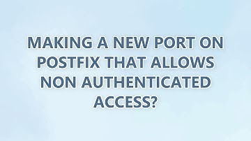 Making a new port on Postfix that allows non authenticated access?