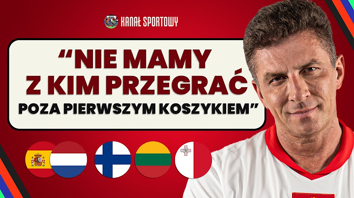 BOREK PO LOSOWANIU: POLSKA GRA O MŚ 2026! HOLANDIA LUB HISZPANIA, FINLANDIA, LITWA I MALTA RYWALAMI!
