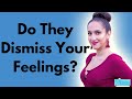 My Partner Dismisses My Feelings