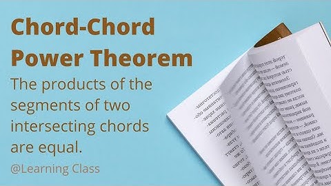 Chord Chord Power Theorem | Intersecting Chords Theorem | Circles | Geometry