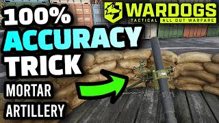 Wardogs How to ALWAYS Land Mortars or Artillery EXACTLY Where You Want