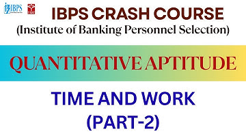 IBPS Crash Course - Quantitative Aptitude - Time and Work (Part-2) | T-SAT