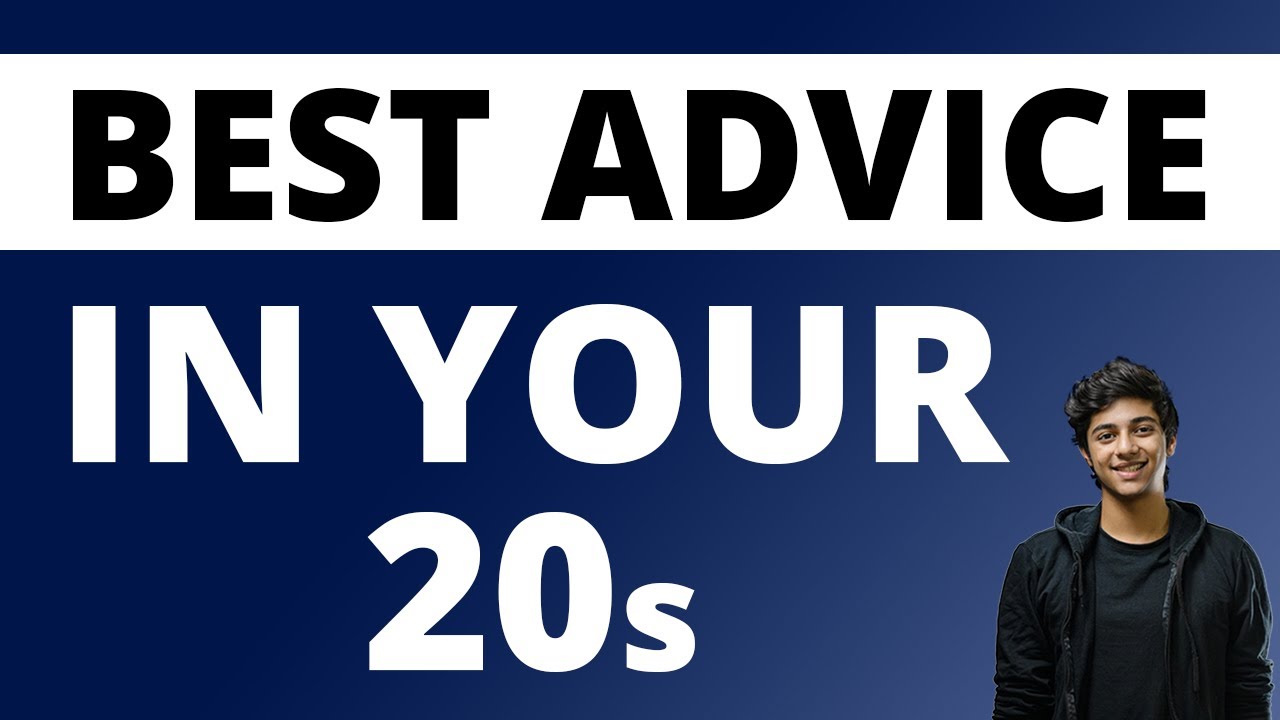 Ultimate advice for every 20 year old! YouTube