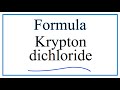 Krypton D Chloride and Chemical Formulas