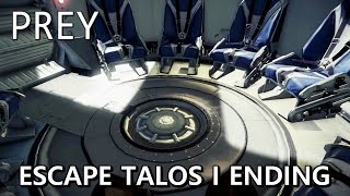 Prey - Ending (Escape Talos I)