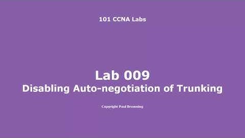 CISCO TUTORIAL- Disabling Auto negotiation of Trunking
