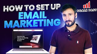 How To Set Up Email Marketing, with Scale Fast