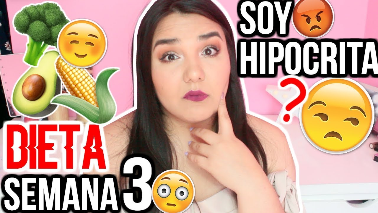 HIPOCRITA por BAJAR DE PESO?! DIETA SEMANA 3 | Sarai♥