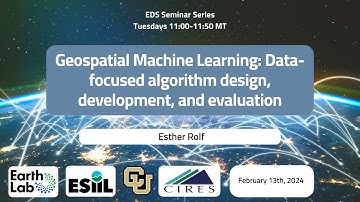 EDS Seminar Series. 02/13/2024 - Geospatial Machine Learning: Data-focused algorithm design...