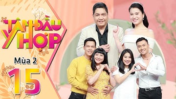 Tâm Đầu Ý Hợp |Mùa 2 - Tập 15: MC Ngọc Tiên kể chuyện bị chồng "dụ", Xuân Phúc bị vợ phàn nàn "điệu"