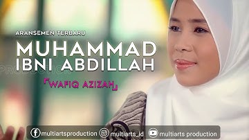 MUHAMMAD IBNI ABDILLAH - WAFIQ AZIZAH | YA RASULALLAH  YA HABIBALLAH