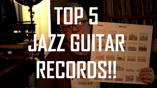 MY TOP 5 (OR 11) JAZZ GUITAR RECORDS!!