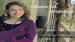 Gülseren Gül -  Ne Vezir Ne Padişah