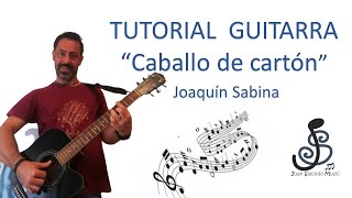 🎸Caballo de cartón GUITARRA - J.Sabina - 🤩- Como tocar, tutorial guitarra, acordes, letra, y Pdf.