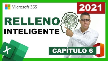 RELLENO RÁPIDO, AUTORRELLENO Y RELLENO INTELIGENTE | CURSO DE EXCEL BÁSICO 2021 | CAPÍTULO 6