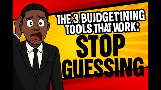 The 3 Budgeting Tools That Work: Stop Guessing