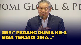 SBY Singgung Ancaman Perang Dunia ke-3 yang Mungkin Terjadi, Jika,,,