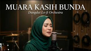 BUNDA MUARA KASIH 😭 Paling Menyentuh Hati