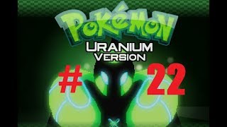 Vaya Carajo De Pruebas: Capitulo 22: Pokemon Uranium