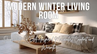 Modern Winter Living Room Decor with IKEA Inspired Minimalist Comfort and Warmth Aesthetic Winter Scenes For Minimalist Decor