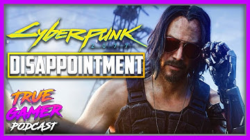 Cyberpunk 2077 STILL DISAPPOINTING with Free DLC & Patch 1.3 Bugs (True Gamer Podcast Highlight)