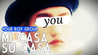 Your boy group (4 members) "Mi Casa Su Casa" [Orig. Heo Youngsaeng]
