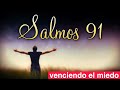 🔥 Salmos 91 | Poderosa Oracion para vencer el miedo