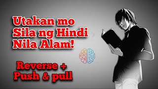Reverse Psychology at Push & Pull: Panatilihin ang Interest ng Sinuman at Paano ka ma miss ng Babae