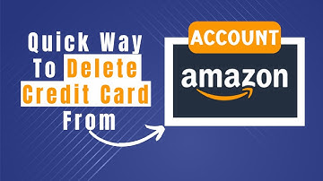 Easy Way To Delete Credit Card From Amazon Account
