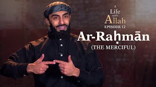 Ep 12 - Ar-Raḥmān (Yang Maha Penyayang) | Seri Hidup Bersama Allah | Ali Hammuda