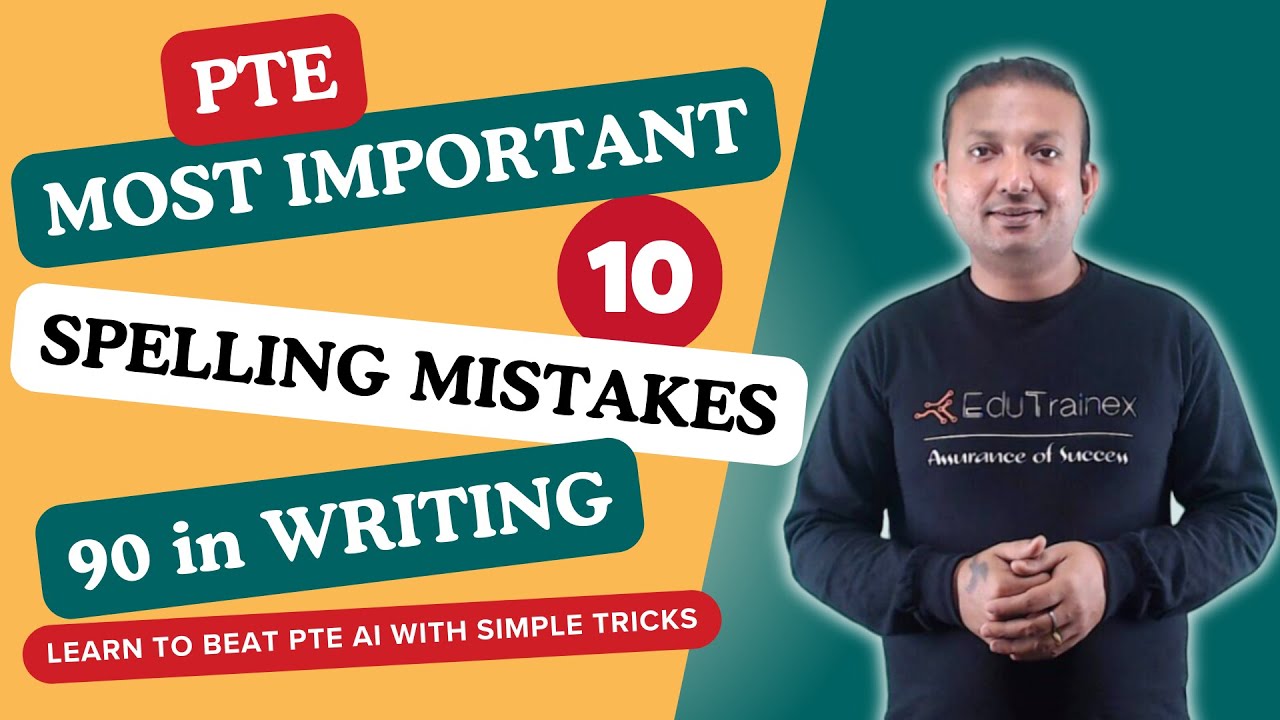 10 PTE spelling mistakes avoid these - PTE Writing | Spelling Tips 90/ ...