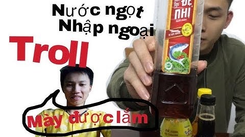 Troll uống nước ngọt pha mắm và xì dầu | Fish sauce freshwater joke | HG Vlogs