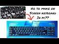 How to make on screen-keybord in pc | কিভাবে আমরা কম্পিউটারে স্ক্রীন কীবোর্ড ব্যবহার করবো? #keybord
