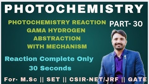 Gama Hydrogen Abstraction Reaction || Photochemistry Reaction || Reaction Mechanism Chemical Science