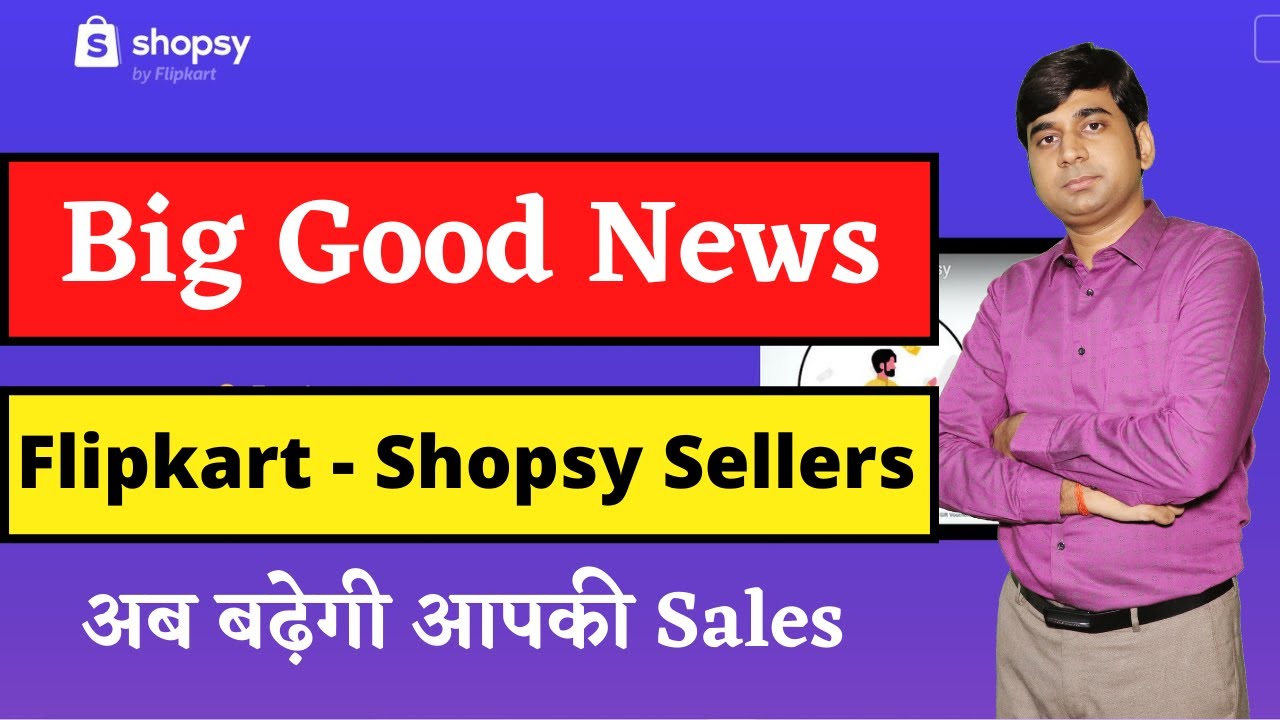 Big Good News For Flipkart Shopsy Seller s Increase Your Sales Grow big-good-news-for-flipkart-shopsy-seller-s-increase-your-sales-grow