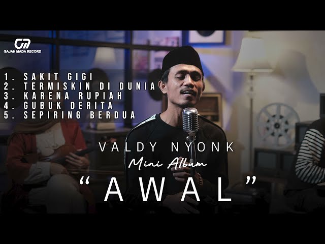 VALDY NYONK - AWAL  (OFFICIAL MINI ALBUM) class=