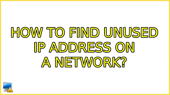 How to find unused IP Address on a network? (5 Solutions!!)