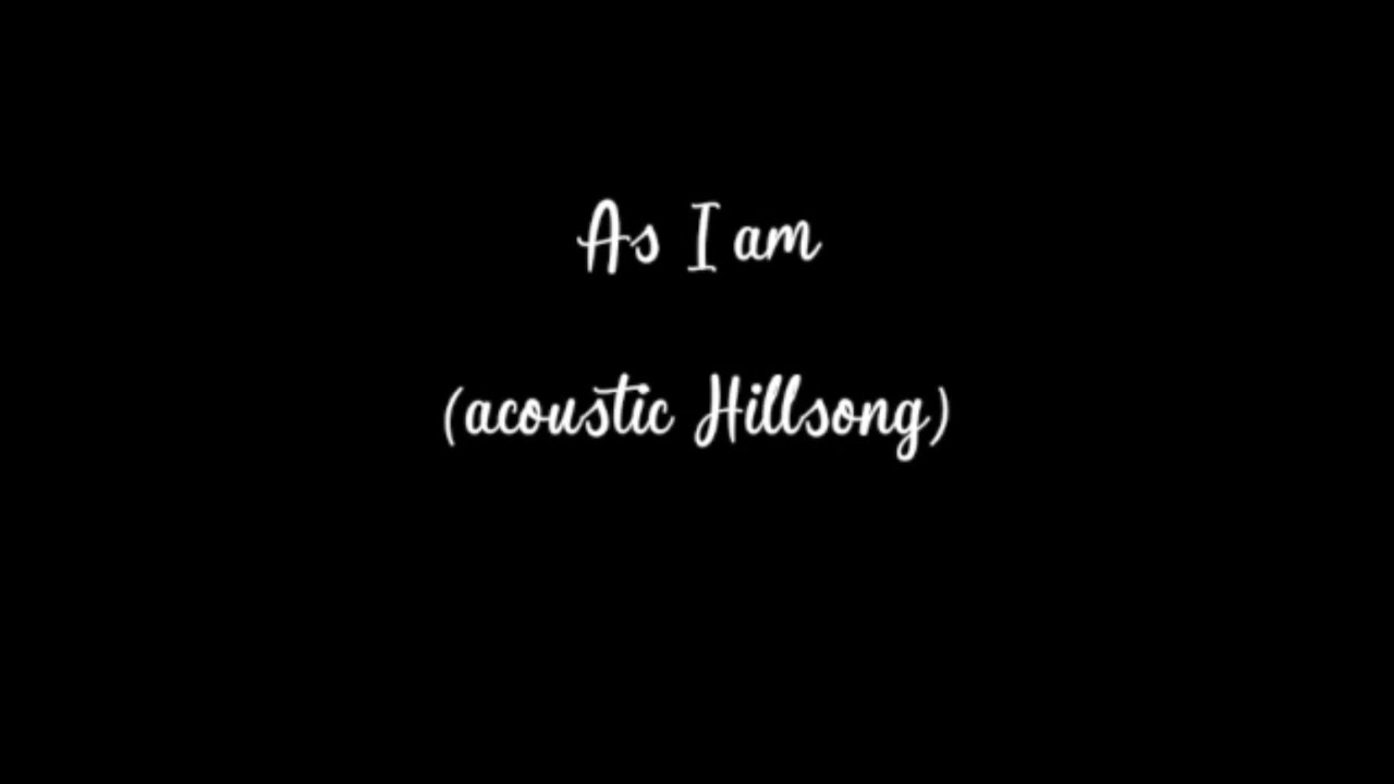 As I Am Lyrics YouTube as-i-am-lyrics-youtube