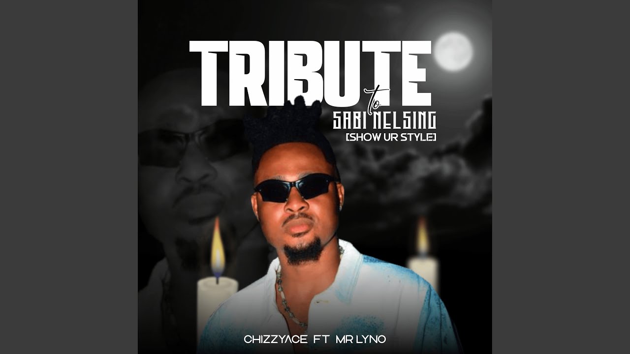 Guarda TRIBUTE TO SABI NELSING (Show Ur Style) (feat. Mr Lyno) su YouTube Guarda TRIBUTE TO SABI NELSING (Show Ur Style) (feat. Mr Lyno) su YouTube