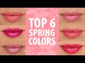 My Top 6 Favorite Lipsticks for SPRING!