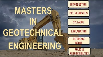 Masters in Geotechnical Engineering | Syllabus | Books | Roles & Responsibilities
