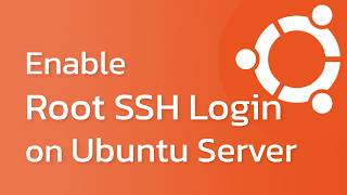 How to Enable Root SSH Login on Ubuntu Server