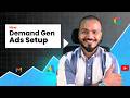 Demand Gen Ads Tutorial 2026 (YouTube, Gmail &amp; Discover) | Full Google Ads Setup