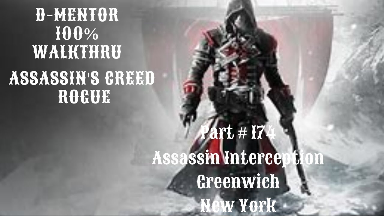Assassin's Creed Rogue 100% Walkthrough Assassin Interception Greenwich